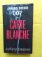 JAMES BOND 007 IN CARTE BLANCHE / JEFFERY DEAVER - Otros & Sin Clasificación