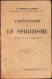 L’hypnotisme Et Le Spiritisme. Étude Médico-critique Par Dr. Joseph Lapponi, 1920, Paris 244SP - Oude Boeken