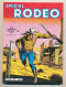 Spécial RODEO N° 80  -Tex Au Sud De Nogales   -Doc Sullivan  Une Fille Sur L'autoroute   128 Pages* - Rodeo
