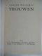 TROUWEN Door Gerard Baron Walschap ° Londerzeel + Antwerpen Vlaams Schrijver / 1942 Manteau - Letteratura