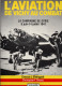 AVIATION DE VICHY AU COMBAT CAMPAGNES OUBLIEES 1940 1942 DAKAR MADAGASCAR TORCH  SYRIE 1941 - Luchtvaart