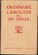 Grammaire Larousse Du XXe Siecle 1936 C774 - Oude Boeken