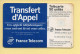 Télécarte 1995 : TRANSFERT D'APPEL / 50 Unités / 06-95 (voir Puce Et Numéro Au Dos) - 1995