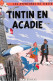 TINTIN En Acadie Casterman Dos Vierge Non Voyagé  (2 Scans) N° 26 \MP7114 - Comics