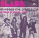 SLADE - FR SP -  SKWEEZE ME, PLEEZE ME + 1 - Rock