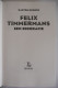 Felix Timmermans - Een Biografie - Door Gaston Durnez ° Lier  Vlaams Schrijver Literatuur Leven Oorlog Bibliografie - Andere & Zonder Classificatie