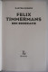 Felix Timmermans - Een Biografie - Door Gaston Durnez ° Lier  Vlaams Schrijver Literatuur Leven Oorlog Bibliografie - Altri & Non Classificati