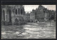 AK Nürnberg, Hauptmarkt Mit Liebfrauenkirche U. Plobenhofstrasse, Hochwasser-Katastrophe 5. Feb 1909  - Overstromingen