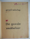 De Goede Smokkelaar Door Gerard Baron Walschap ° Londerzeel + Antwerpen / 1945 Tekeningen Door Auteur Slechts 1000 Stuks - Literature