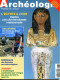 ARCHEOLOGIA N° 367 Egypte à Lyon Coptos , Bordeaux Romains Mérovingiens , Dossier Archéologie Vestiges Guerres - Arqueología