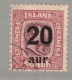 ISLAND ICELAND  1922 OVERPRINT 20 ON 40 AUR - MI 107 SC 134 FACIT 106 USED - Usati