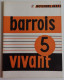 BARROIS VIVANT N°5 1958 EXCELLENT ETAT Bar-le-Duc Meuse - Lorraine - Vosges