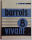 BARROIS VIVANT N°8 1959 EXCELLENT ETAT Bar-le-Duc Meuse - Lorraine - Vosges