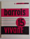 BARROIS VIVANT N°15 1960 EXCELLENT ETAT Bar-le-Duc Meuse Poincaré - Lorraine - Vosges