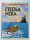 LE AVVENTURE DI TINTIN - L'ISOLA NERA - Lizard Edizioni - 1999 - Con LITOGRAFIA. - Autres & Non Classés