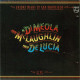 Al Di Meola, John McLaughlin Y Paco De Lucía - Friday Night In San Francisco. Live. CD - Jazz