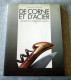 Livre : De Corne Et D'acier - L'épopée Du Couteau De Laguiole - Do-it-yourself / Technical