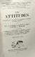 Les Attitudes. - Symposium De L'Association De Psychologie Scientifique De Langue Française - Sciences