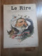 Journal Humoristique - Le Rire N° 226 -  Annee 1899 - Dessin C Leandre - D'avelot - Emile Loubet President  De La Republ - 1850 - 1899