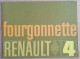 Delcampe - DOCUMENTS BROCHURE RENAULT 4 L FOURGONETTE - Automobili