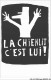 CAR-AAPP2-0156 - POLITIQUE - Les Affiches De Mai 68 - La Chienlit C'est Lui - Parteien & Wahlen