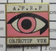 713c Pin's Pins / Beau Et Rare / MARQUES / AFRP OBJECTIF VUE - Marcas Registradas