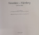 Norenberc - Nürnberg. 1050 Bis 1806. Eine Ausstellung Des Staatsarchivs Nürnberg Zur Geschichte Der Reichsst - 4. 1789-1914