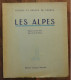 Visions Et Images De France 1: Les Alpes De Jean Dauré Et CH.-M. Chenu. Editions Jacques Vautrain. 1947 - Alpes - Pays-de-Savoie