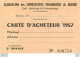 ASSOCIATION DES COMBATTANTS PRISONNIERS DE GUERRE DE SEINE ET MARNE CARTE D'ACHETEUR 1957 - 1939-45