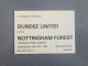 Dundee United V Nottingham Forest 1984-85 Match Ticket - Biglietti D'ingresso