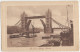 The Tower Bridge, London - (England, U.K.) - Raphael Tuck & Sons. No. 1804. - Tower Of London