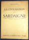 1954 SARDEGNA CIVILTÀ NURAGICA ZERVOS ZERVOS CHRISTIAN LA CIVILISATION DE LA SARDAIGNE DU DEBUT DE L'ENEOLITHIQUE - Alte Bücher