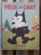 Delcampe - Félix Le Chat - Illustrations De Pat. Sullivan - Editeur Hachette 1931 - 32 Pages - Andere & Zonder Classificatie