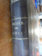 1913  RECUEIL Des LOIS : Sericiculture, Dynamites , Fabrication Du Beurre De Cacao,  Etc ; Etc - Decretos & Leyes