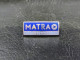 G Pin's Badge Matra Defense Militaire Missile Mistral Durandal Moynet Jupiter - Militari