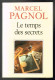 Le Temps Des Secrets - Marcel Pagnol - 1988 - 288 Pages 16,5 X 11 Cm - Biographien