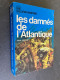 J’AI LU LEUR AVENTURE A 257    Les Damnés De L’Atlantique    Hans HARLIN 1971 Tbe - Storici