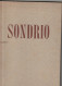 SONDRIO STORIA DELLA CITTA' ANNO 1954 DA BANCA PICCOLO CREDITO VALTELLINESE - Other & Unclassified