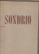 SONDRIO STORIA DELLA CITTA' ANNO 1954 DA BANCA PICCOLO CREDITO VALTELLINESE - Altri & Non Classificati