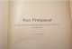 Delcampe - Mon Professeur : Encyclopédie Autodidactique Tome 3 Années 1910 - Encyclopaedia