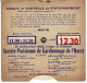 Disque Contrôle De Stationnement : Société Parisienne De Gardiennage De L'ouest , Deauville ,Le Havre Etc ... - KFZ