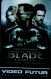 VIDEO FUTUR..BLADE... - Altri & Non Classificati