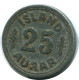 25 AURAR 1942 ISLANDIA ICELAND Moneda #AY242.2.E.A - Islanda
