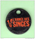 1 Jeton De Caddie *** L'ARMEE DES 12 SINGES *** Signe Arthus Bertrand *** NEUF *** WW (0125) - Trolley Token/Shopping Trolley Chip