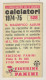 12773 "GIAMPIERO MARINI - 528 - VARESE - FIGURINE PANINI 1974 - 75"  FIGURINA CARTONATA ORIG. - Sonstige & Ohne Zuordnung