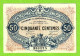 FRANCE / CHAMBRE De COMMERCE De ROANNE / 50 CENTIMES / 4 OCTOBRE 1915 / 353225 / SERIE - Cámara De Comercio