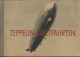 Zeppelin-Weltfahrten Sammelbilderalbum Greiling Zigarettenfabrik, Dresden 1936 - Non Classificati