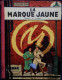 Edgar .P. Jacobs - La Marque Jaune  - DARGAUD - ( Édition De 1959 ) . - Blake Et Mortimer