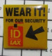 1618A Pin's Pins / Beau Et Rare : MARQUES / ID LAX WEAR IT FOR YOUR SECURITY - Markennamen