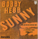 Bobby Hebb Philips 452 056 Sunny/yes Or No Or Maybe Not/a Satisfied Mind/crazy Baby - Andere - Engelstalig